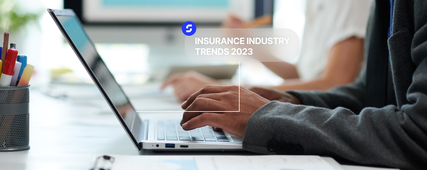 Top 5 Insurance Industry Trends to Watch Out In 2023