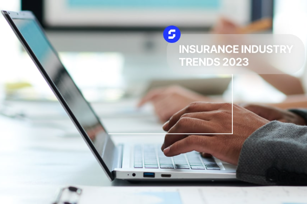 Top 5 Insurance Industry Trends to Watch Out In 2023