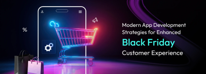 App Development Strategies for Enhanced Black Friday Customer Experience