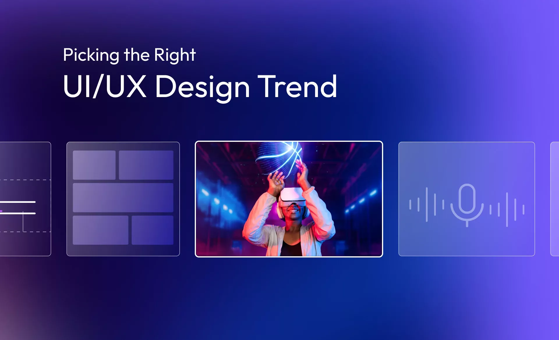 Picking the Right UIUX Design Trend